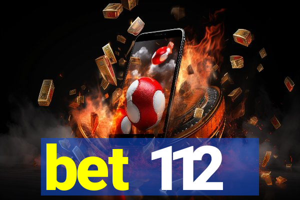 bet 112